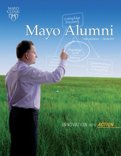 Mayo Alumni Magazine 2012 Spring - MC4409-0312 - Mayo Clinic