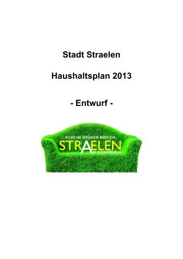 Stadt Straelen Haushaltsplan 2013 - Entwurf - - in Straelen