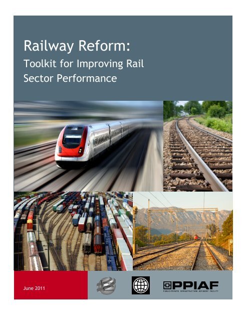 Railway Reform: Toolkit for Improving Rail Sector Performance - ppiaf