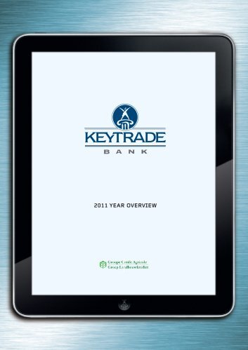 Annual report 2011 - Keytrade Bank