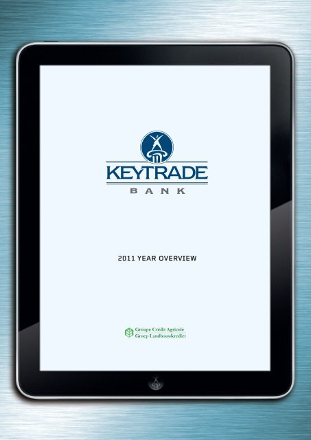 Annual report 2011 - Keytrade Bank