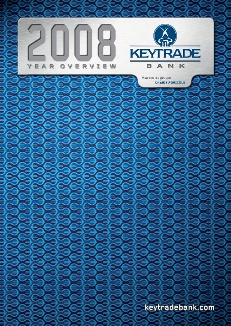 Rapport annuel 2008 - Keytrade Bank