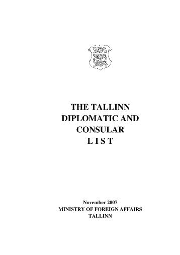 THE TALLINN DIPLOMATIC AND CONSULAR L I S T