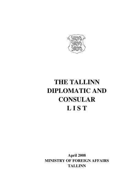 THE TALLINN DIPLOMATIC AND CONSULAR L I S T