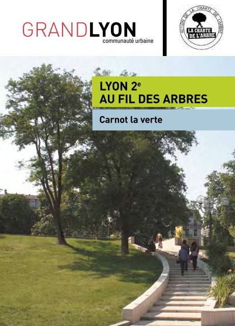 Au fil des arbres Ã  Lyon 2Ã¨me. Carnot la verte (avril ... - Grand Lyon