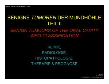 BENIGNE TUMOREN DER MUNDHÖHLE TEIL II