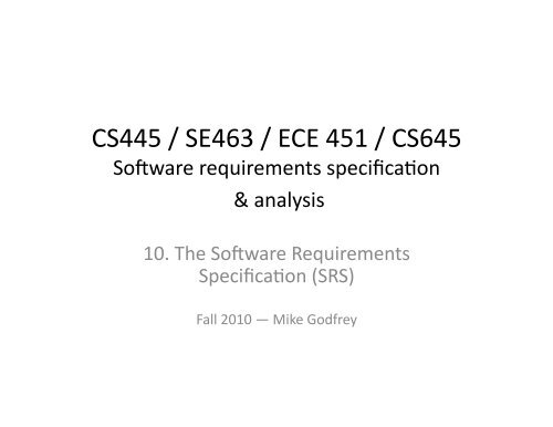 CS445 / SE463 / ECE 451 / CS645 - Student.cs.uwaterloo.ca