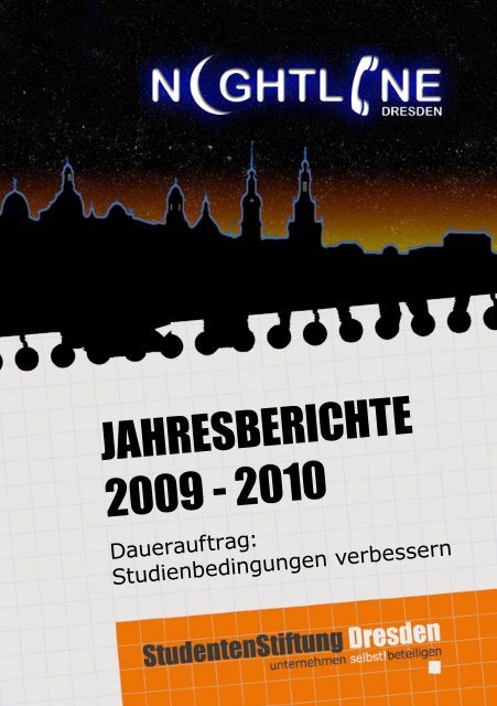 JAHRESBERICHTE 2009 - 2010 - Studentenstiftung Dresden