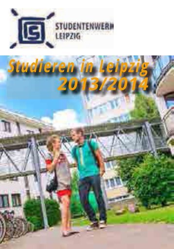 Studieren in Leipzig 2013/2014 - Studentenwerk Leipzig