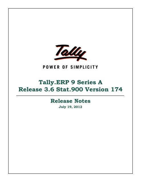Tally.ERP 9 Series A Release 3.6 Stat.900 Version 174 Release Notes