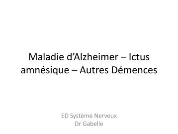 Maladie d'Alzheimer – Ictus amnésique – Autres Démences