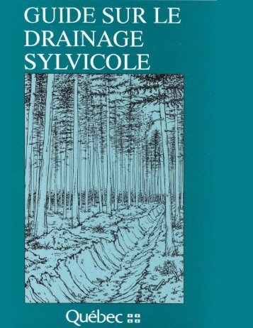 Guide sur le drainage sylvicole - MinistÃ¨re des Ressources ...