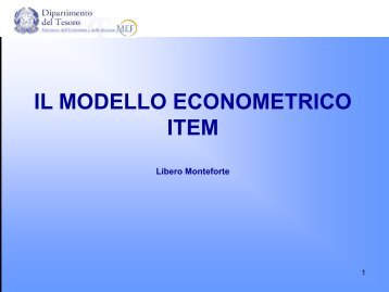 I modelli macroeconometrici al lavoro: un focus ... - Studi sullo Stato