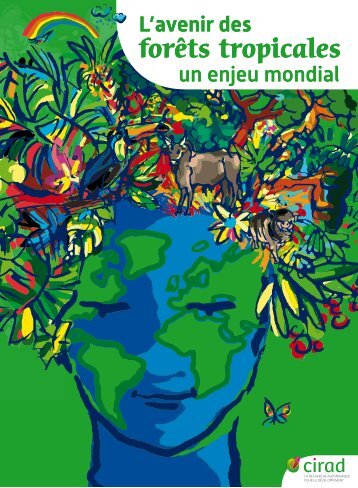 L'avenir des forÃªts tropicales - Cirad