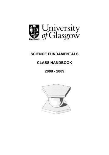 Science Fundamentals Handbook 2008-2009 - University of Glasgow