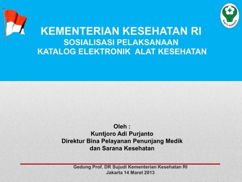 Materi Konsultasi Pra Persyaratan E-Catalogue Alkes (BUK)