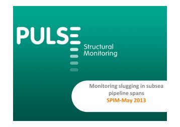 Monitoring slugging in subsea pipeline spans SPIM ... - Subsea UK