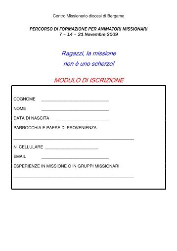 Ragazzi, la missione non Ã¨ uno scherzo! MODULO DI ISCRIZIONE