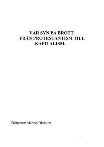 VÅR SYN PÅ BROTT. FRÅN PROTESTANTISM TILL KAPITALISM.