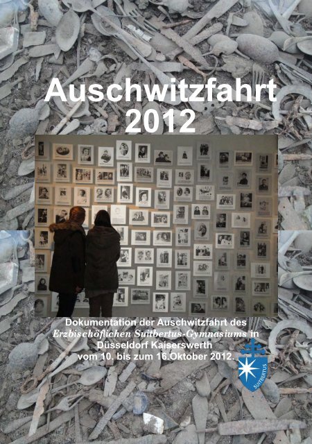 Auschwitzfahrt 201 2 - Suitbertus Gymnasium