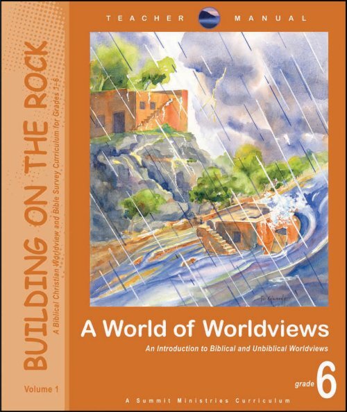 Worldview Teacher Manual samples - Summit Ministries