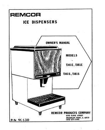 Remcor Ice Dispensers Owners Manual TJ41E, TJ81E, TJ41S