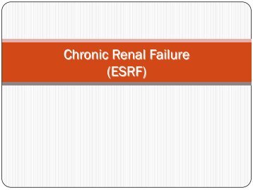 Chronic Renal Failure (ESRF)