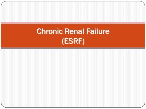 Chronic Renal Failure (ESRF)