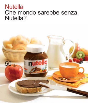 50 Nutella Che mondo sarebbe senza Nutella? - Superbrands.it