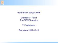 TranSIESTA school 2009: Examples â Part I TranSIESTA results T ...