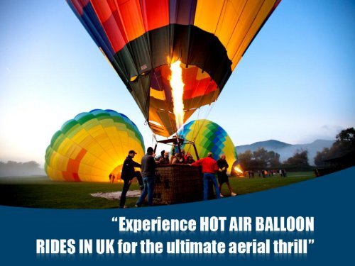 Experience Hot air balloon rides in UK - the ultimate aerial thrill