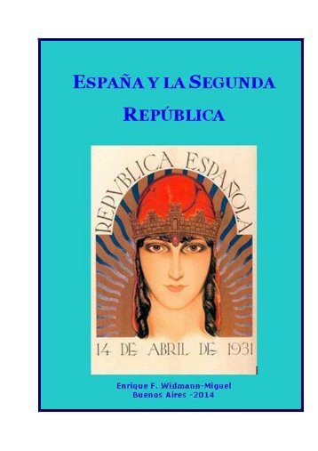 ESPAÑA Y LA SEGUNDA REPÚBLICA- Enrique F. Widmann-Miguel