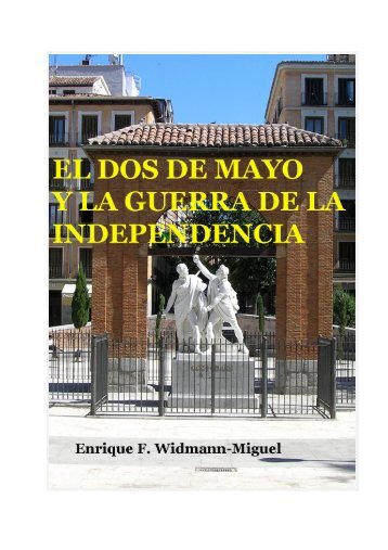 DOS DE MAYO Y LA GUERRA DE LA INDEPENDENCIA-Enrique F. Widmann-Miguel