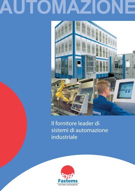 Il fornitore leader di sistemi di automazione industriale - Fastems