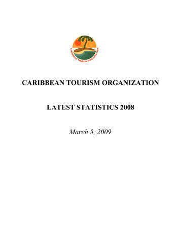 CARIBBEAN TOURISM ORGANIZATION LATEST STATISTICS 2008 ...