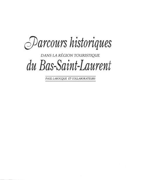 Parcours historiques dans la rÃ©gion touristique du Bas-Saint-Laurent