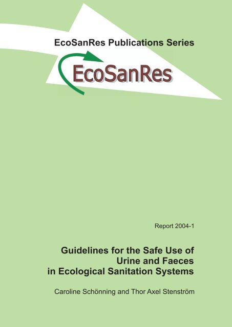 Guidelines on the Safe Use of Urine and Faeces in ... - EcoSanRes