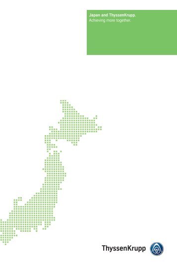 Japan and Thyssenkrupp. Achieving more together.