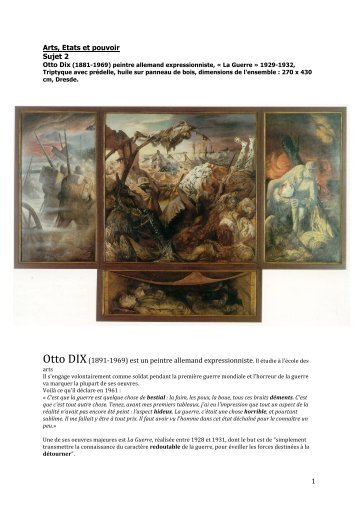 1 Arts, Etats et pouvoir Sujet 2 Otto DIX (1891-‐1969) est un peintre a