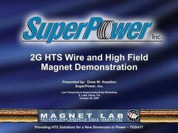 2G HTS Wire and High Field Magnet Demonstration - SuperPower Inc.