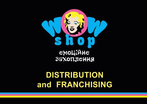 DISTRIBUTION and FRANCHISING - Wow Shop