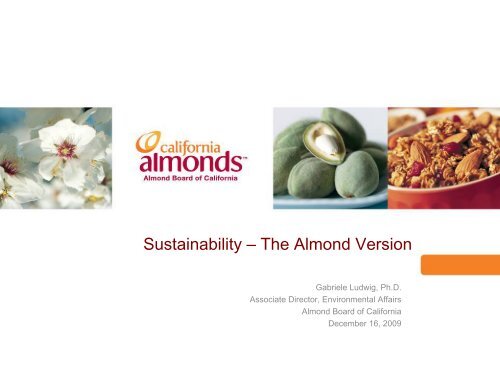 Gabriele Ludwig, Ph.D, Almond Board of California