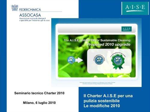 Il Charter A.I.S.E per una pulizia sostenibile Le modifiche 2010