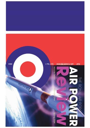 Volume 7 No 1 - Royal Air Force Centre for Air Power Studies