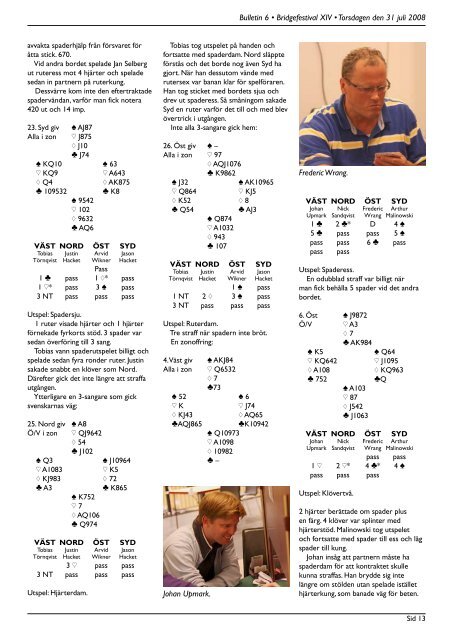 Bulletin 6 torsdag - FÃ¶rbundet Svensk Bridge