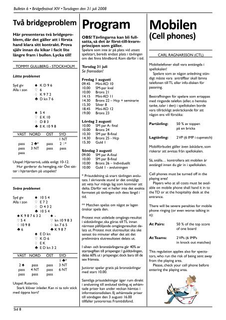 Bulletin 6 torsdag - FÃ¶rbundet Svensk Bridge