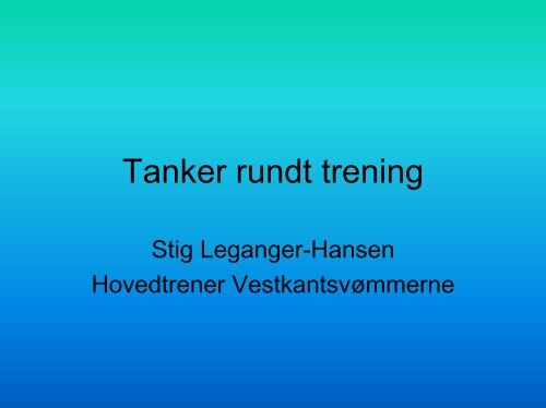 Tanker rundt trening v/Stig Leganger Hansen