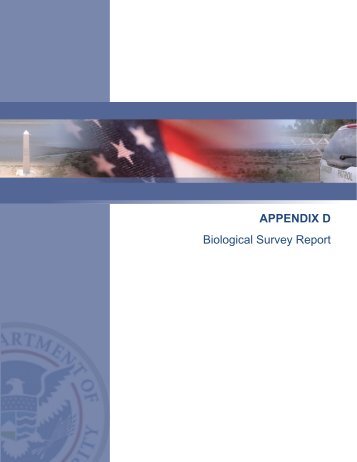 APPENDIX D Biological Survey Report - CBP.gov