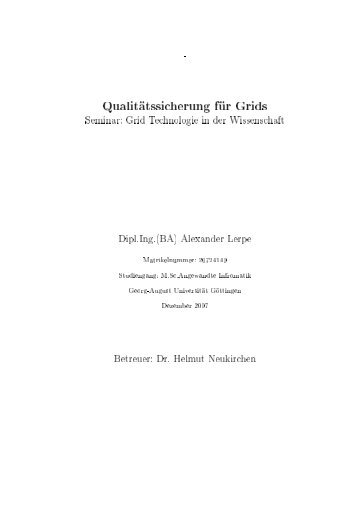 Qualitätssicherung für Grids - Gruppe Softwaretechnik für Verteilte ...