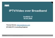 IPTV/Video over Broadband Thomas Kernen, Cisco ... - SwiNOG